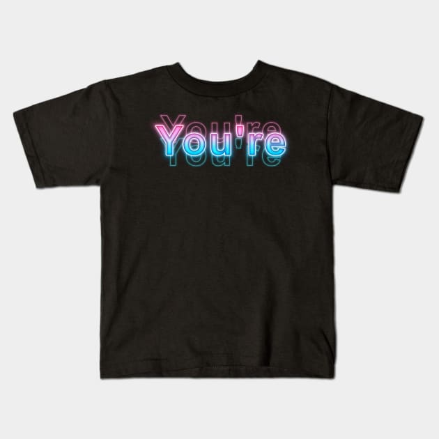 You're Kids T-Shirt by Sanzida Design